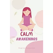 Calm Awakenings