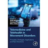 Telemedicine and Telehealth in Movement Disorders: Principles, Strategies, Applications, and New Directions