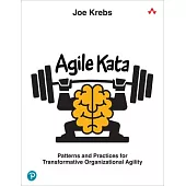 Agile Kata: Patterns and Practices for Transformative Organizational Agility