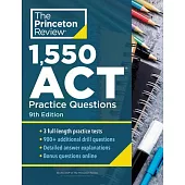 1,550 ACT Practice Questions, 9th Edition: Extra Drills & Prep for an Excellent Score