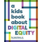 A Kids Book about Digital Equity