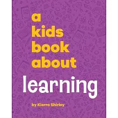 A Kids Book about Learning