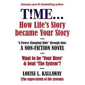 T!me...: How life’s story became your story