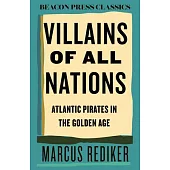 Villains of All Nations: Atlantic Pirates in the Golden Age