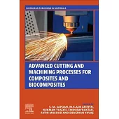 Advanced Cutting and Machining Processes for Composites and Biocomposites
