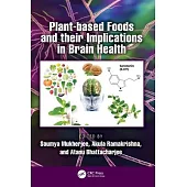 Plant-Based Foods and Their Implications in Brain Health