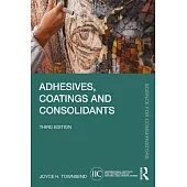 Adhesives, Coatings and Consolidants