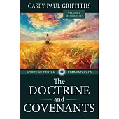 Scripture Central Commentary on the Doctrine & Covenants, the V3