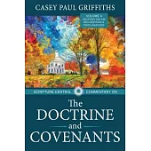 Scripture Central Commentary on the Doctrine & Covenants, the V4