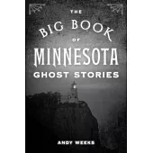 The Big Book of Minnesota Ghost Stories