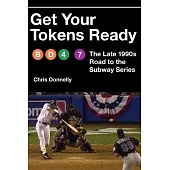 Get Your Tokens Ready: The Late 1990s Road to the Subway Series
