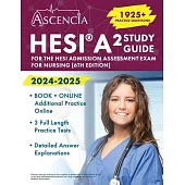 HESI A2 Study Guide 2024-2025: 1925+ Practice Questions for the HESI Admission Assessment Exam for Nursing