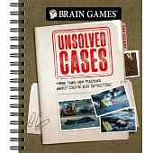 Brain Games - Unsolved Cases: More Than 160 Puzzles about Crime and Detection