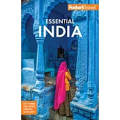 Fodor’s Essential India: With Delhi, Rajasthan, Mumbai & Kerala