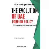 The Evolution Of UAE Foreign Policy: Principles, Components, And Goals