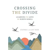 Crossing the Divide: Learning to Love in North Korea