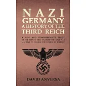 Nazi Germany A History of the Third Reich