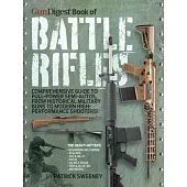 Gun Digest Book of Battle Rifles