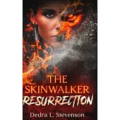 The Skinwalker: Resurrection
