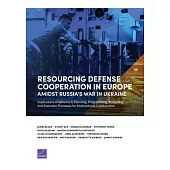 Resourcing Defense Cooperation in Europe Amidst Russia’s War in Ukraine: Implications of Reforms to Planning, Programming, Budgeting, and Execution Pr