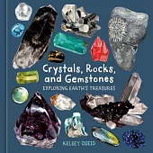 Crystals, Rocks, and Gemstones: Exploring Earth’s Treasures