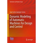 Dynamic Modeling of Automatic Machines for Design and Control