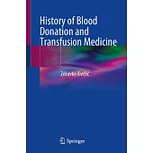 History of Blood Donation and Transfusion Medicine