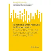 Functional Data Analysis in Biomechanics: A Concise Review of Core Techniques, Applications and Emerging Areas