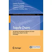 Supply Chains: 5th Olympus International Conference, Icsc 2024, Katerini, Greece, May 24-26, 2024, Proceedings