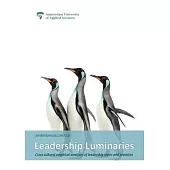 Leadership Luminaries: Cross-cultural empirical analyses of leadership styles and practices