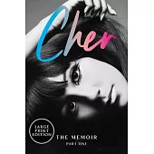 Cher: The Memoir, Part One