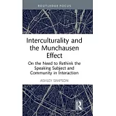 Interculturality and the Munchausen Effect: On the Need to Rethink the Speaking Subject and Community in Interaction