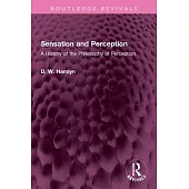 Sensation and Perception: A History of the Philosophy of Perception