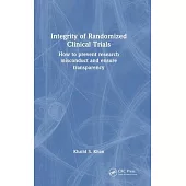 Clinical Trial Integrity: How to Ensure Transparency and Prevent Scientific Misconduct