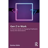 Gen Z in Work: A Practical Guide to Engaging Employees Across the Generations