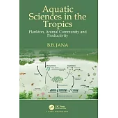 Aquatic Sciences in the Tropics: Plankton, Animal Community and Productivity