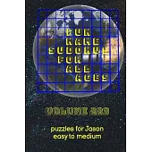 Fun Name Sudokus for All Ages Volume 229: Puzzles for Jason - Easy to Medium
