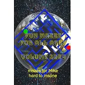 Fun Mazes for All Ages Volume 1224: Mazes for Mike - Hard to Insane