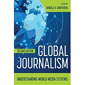 Global Journalism: Understanding World Media Systems