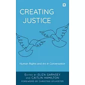 Creating Justice: Human Rights and Art in Conversation