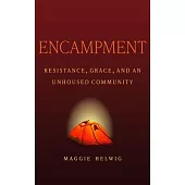 Encampment: A Space of Grace for Unhoused People
