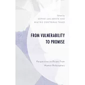 From Vulnerability to Promise: Perspectives on Ricoeur from Women Philosophers