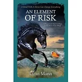 An Element Of Risk: A Prequel to The Horses Know Trilogy