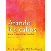 Atando los cabos: Curso intermedio de español