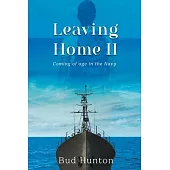 Leaving Home II: Coming of age in the Navy