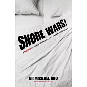 Snore Wars!: If Snoring Is Ruining Your Nights, Here’s How to Win the Day