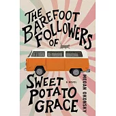 The Barefoot Followers of Sweet Potato Grace