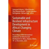 Sustainable and Resilient Infrastructure Development in Africa’s Changing Climate: Proceedings of 8th International Conference on Infrastructure Devel