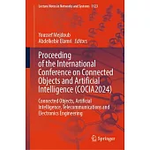 Proceeding of the of the International Conference on Connected Objects and Artificial Intelligence (Cocia2024): Connected Objects, Artificial Intellig