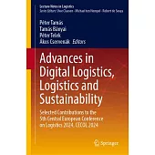 Advances in Digital Logistics, Logistics and Sustainability: Selected Contributions to the 5th Central European Conference on Logistics 2024, Cecol 20